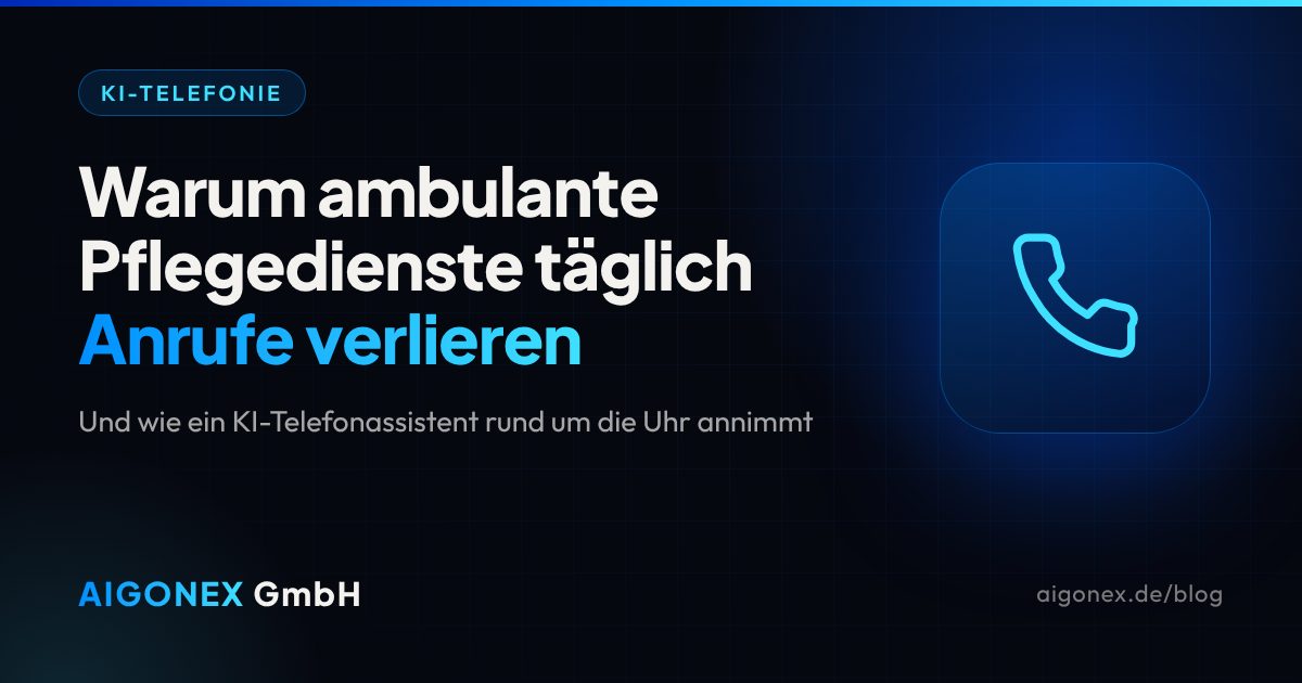 5 Gründe, warum ambulante Pflegedienste täglich Anrufe verlieren und wie KI das ändert